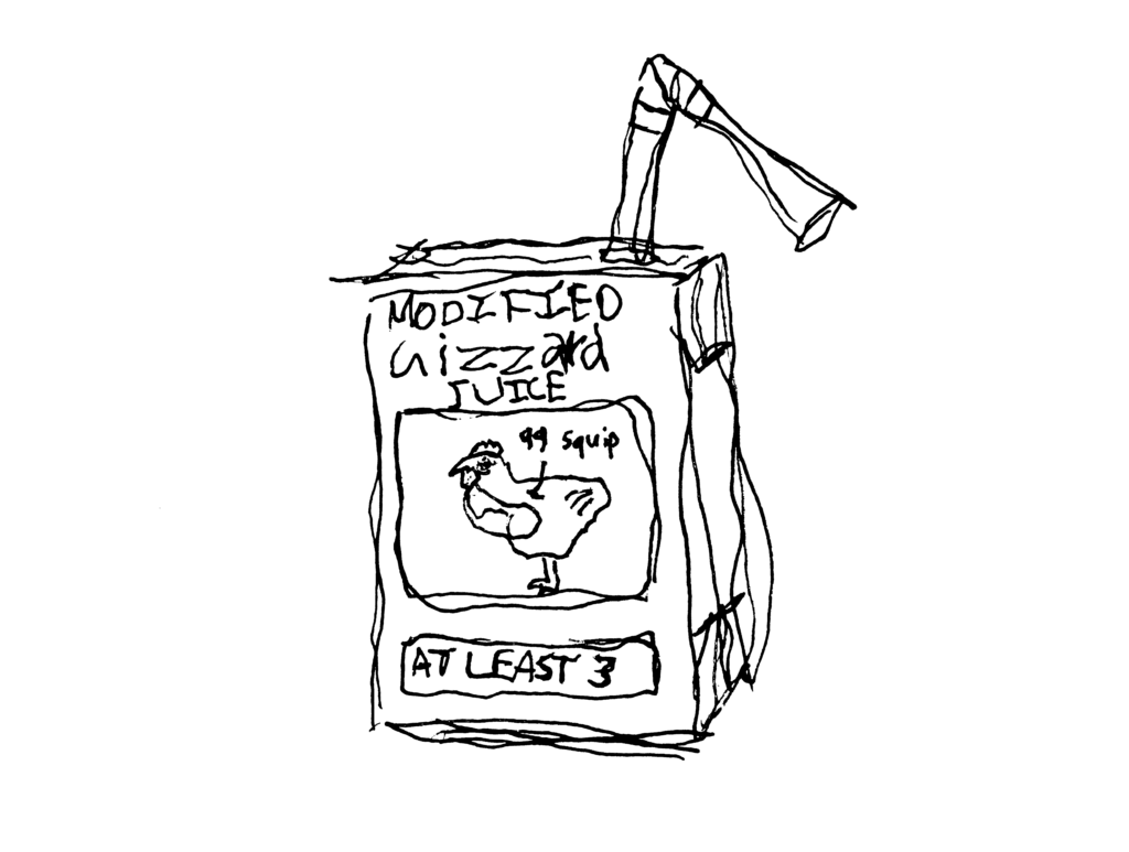 A crude hand-drawn doodle of a juice box with a bendy straw labeled "MODIFIED Gizzard JUICE". It features a diagram of a chicken with its gizzard outlined. Pointing to the gizzard is an arrow labeled "99 Squip". The bottom of the juice box has a text label that says "AT LEAST 3".
